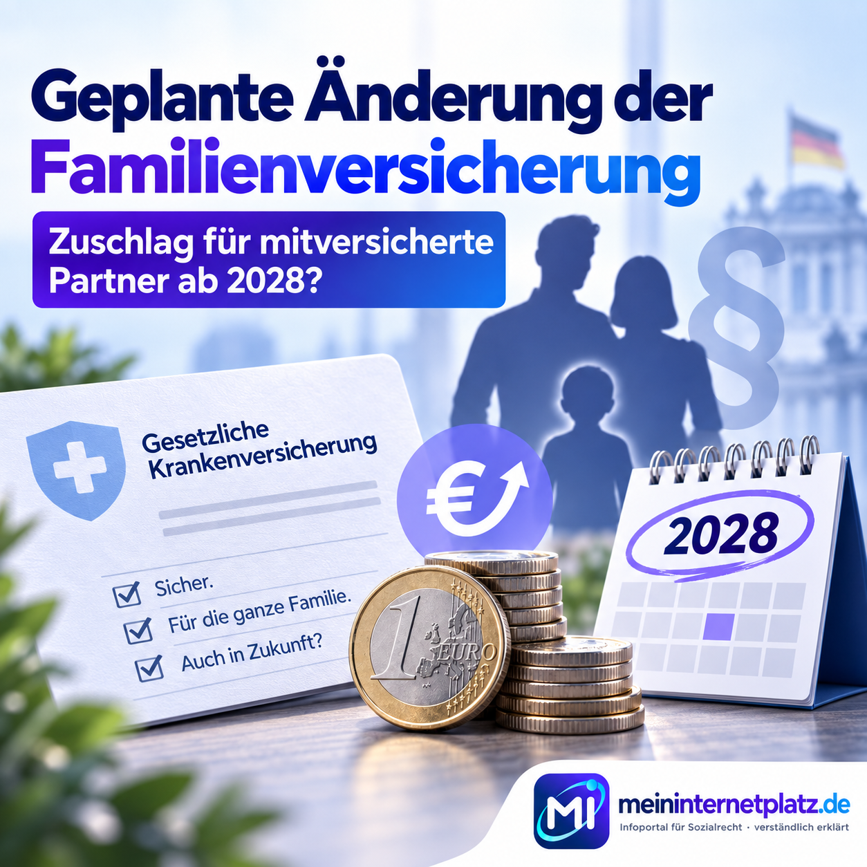 Familienversicherung: Angaben zu geplantem Zuschlag ab 2028 müssen amtlich geprüft werden